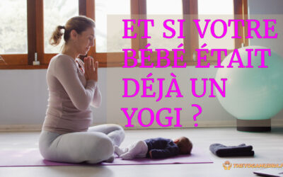 Et si votre bébé respirait déjà le yoga ?