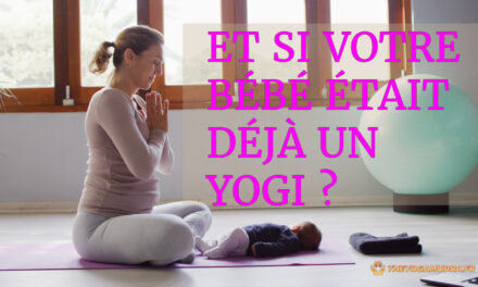 Et si votre bébé respirait déjà le yoga ?